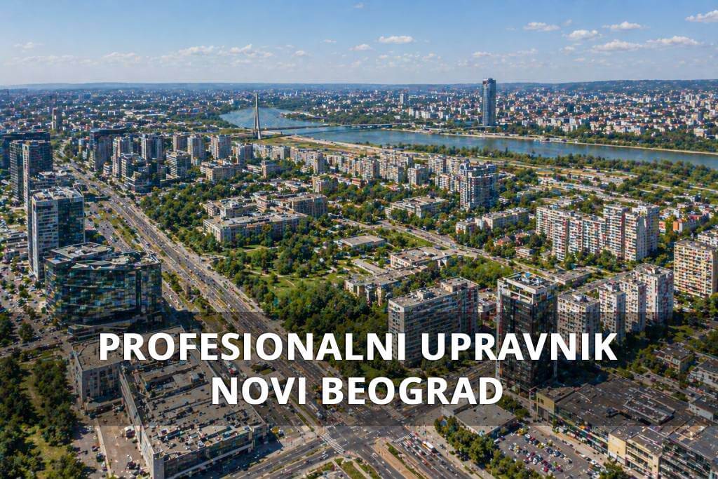Profesionalno upravljanje zgradama na Novom beogradu